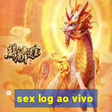 sex log ao vivo